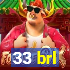 33 brl